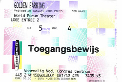 Golden Earring show ticket#5-4 January 20, 2006 Den Haag - World Forum Theater